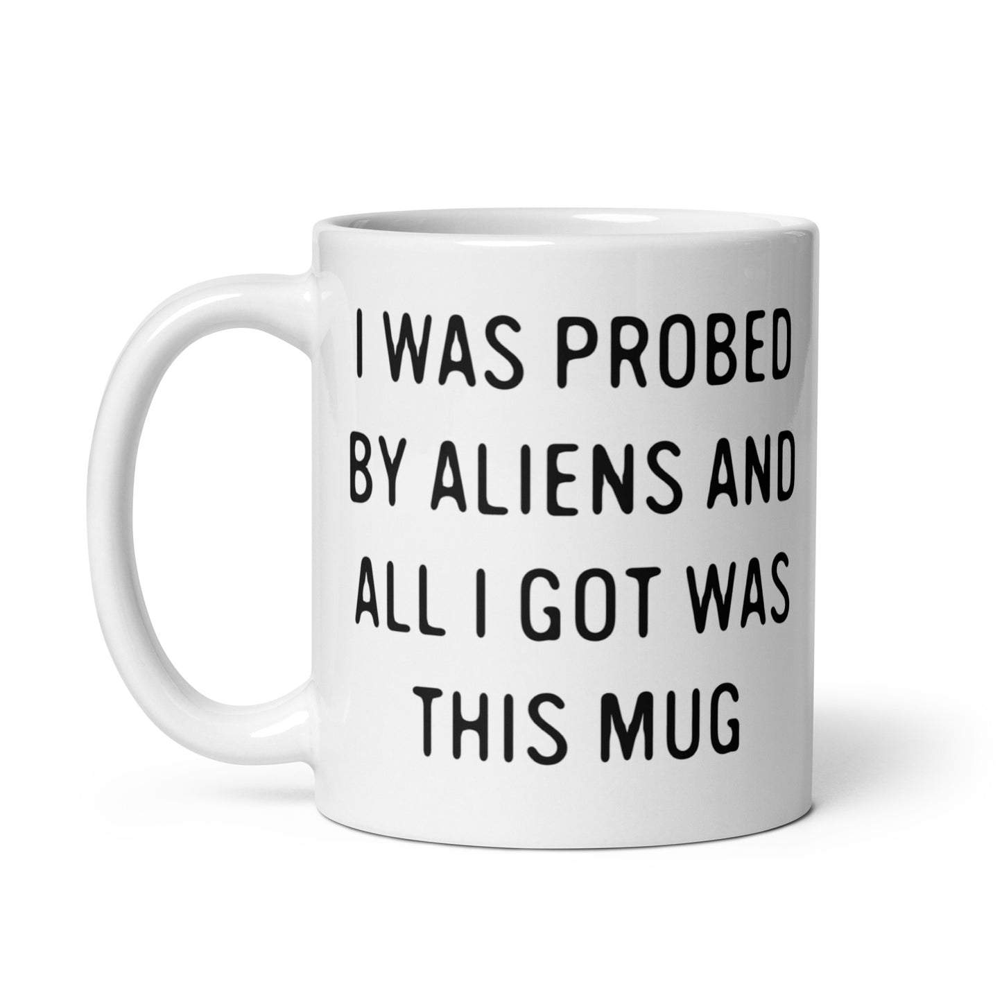 I Was Probed Mug